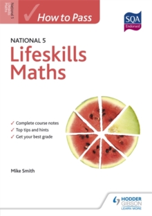 How to Pass National 5 Lifeskills Maths, Paperback Book How to Pass National 5 Lifeskills Maths, Paperback Book