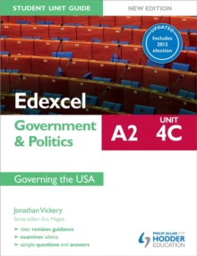Edexcel A2 Government & Politics Student Unit Guide New Edition: Unit 4C Updated: Governing the USA : Unit 4C, Paperback Book Edexcel A2 Government & Politics Student Unit Guide New Edition: Unit 4C Updated: Governing the USA : Unit 4C, Paperback Book