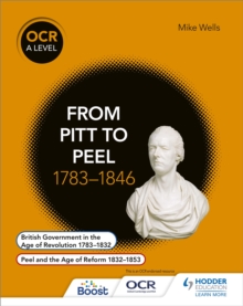 OCR A Level History: From Pitt to Peel 1783-1846, Paperback Book OCR A Level History: From Pitt to Peel 1783-1846, Paperback Book