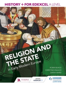 History+ for Edexcel A Level: Religion and the State in Early Modern Europe, Paperback Book History+ for Edexcel A Level: Religion and the State in Early Modern Europe, Paperback Book