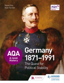 AQA A-Level History: The Quest for Political Stability: Germany 1871-1991, Paperback Book AQA A-Level History: The Quest for Political Stability: Germany 1871-1991, Paperback Book