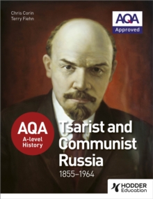 AQA A-Level History: Tsarist and Communist Russia 1855-1964, Paperback AQA A-Level History: Tsarist and Communist Russia 1855-1964, Paperback