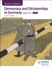 Access to History: Democracy and Dictatorships in Germany 1919-63 for OCR, Paperback Book Access to History: Democracy and Dictatorships in Germany 1919-63 for OCR, Paperback Book