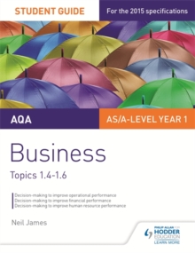AQA AS/A Level Business Student Guide 2: Topics 1.4-1.6, Paperback Book AQA AS/A Level Business Student Guide 2: Topics 1.4-1.6, Paperback Book