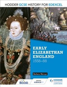 Hodder GCSE History for Edexcel: Early Elizabethan England, 1558-88, Paperback Book Hodder GCSE History for Edexcel: Early Elizabethan England, 1558-88, Paperback Book