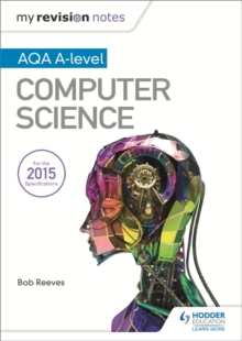 My Revision Notes AQA A-Level Computer Science, Paperback Book My Revision Notes AQA A-Level Computer Science, Paperback Book