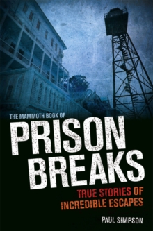The Mammoth Book of Prison Breaks, Paperback Book The Mammoth Book of Prison Breaks, Paperback Book