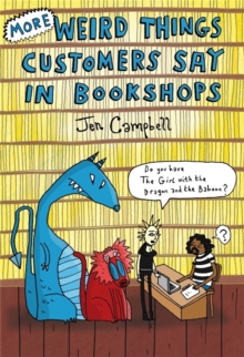 More Weird Things Customers Say in Bookshops, Hardback More Weird Things Customers Say in Bookshops, Hardback