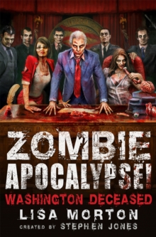 Zombie Apocalypse! Washington Deceased, Paperback Book Zombie Apocalypse! Washington Deceased, Paperback Book