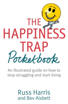The Happiness Trap Pocket Book, Paperback Book The Happiness Trap Pocket Book, Paperback Book
