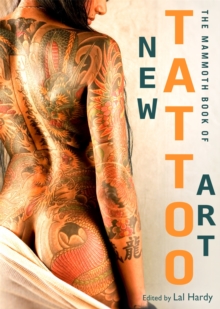 Mammoth Book of New Tattoo Art, Paperback Book Mammoth Book of New Tattoo Art, Paperback Book