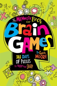 The Mammoth Book of Brain Games, Paperback The Mammoth Book of Brain Games, Paperback