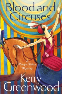 Blood and Circuses : Miss Phryne Fisher Investigates, Paperback Book Blood and Circuses : Miss Phryne Fisher Investigates, Paperback Book