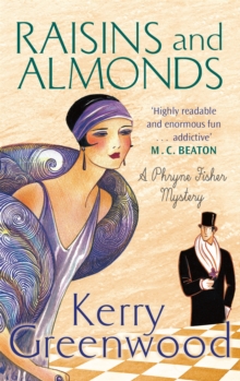 Raisins and Almonds : Miss Phryne Fisher Investigates, Paperback Raisins and Almonds : Miss Phryne Fisher Investigates, Paperback