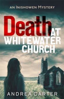 Death at Whitewater Church : An Inishowen Mystery, Hardback Book Death at Whitewater Church : An Inishowen Mystery, Hardback Book