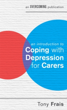 An Introduction to Coping with Depression for Carers, Paperback Book An Introduction to Coping with Depression for Carers, Paperback Book