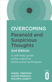 Overcoming Paranoid and Suspicious Thoughts, Paperback Book Overcoming Paranoid and Suspicious Thoughts, Paperback Book