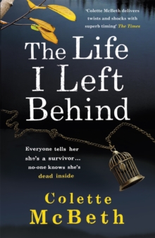The Life I Left Behind, Paperback Book The Life I Left Behind, Paperback Book