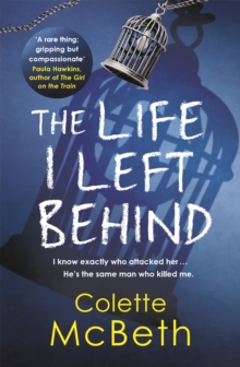 The Life I Left Behind, Paperback Book The Life I Left Behind, Paperback Book