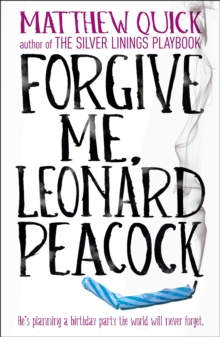 Forgive Me, Leonard Peacock, Paperback Forgive Me, Leonard Peacock, Paperback