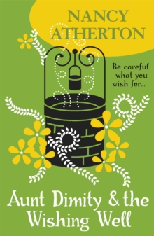 Aunt Dimity and the Wishing Well (Aunt Dimity Mysteries, Book 19) : A delightful Cotswold mystery, Paperback Book Aunt Dimity and the Wishing Well (Aunt Dimity Mysteries, Book 19) : A delightful Cotswold mystery, Paperback Book