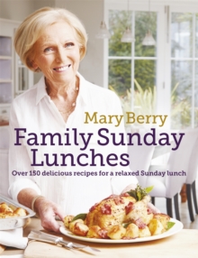 Mary Berry's Family Sunday Lunches, Hardback Mary Berry's Family Sunday Lunches, Hardback