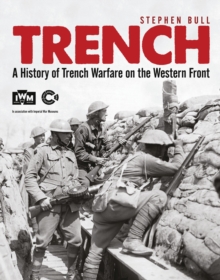 Trench : A History of Trench Warfare on the Western Front, Paperback Book Trench : A History of Trench Warfare on the Western Front, Paperback Book