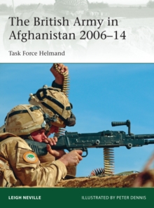The British Army in Afghanistan 2006-14 : Task Force Helmand, Paperback Book The British Army in Afghanistan 2006-14 : Task Force Helmand, Paperback Book
