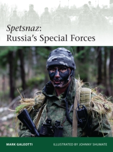 Spetsnaz: Russia's Special Forces, Paperback Spetsnaz: Russia's Special Forces, Paperback