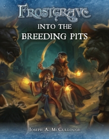 Frostgrave: Into the Breeding Pits, Paperback Frostgrave: Into the Breeding Pits, Paperback