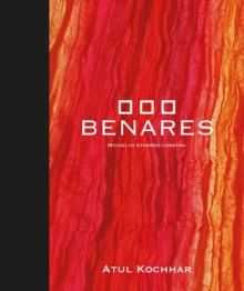 Benares : Michelin Starred Cooking, Hardback Book Benares : Michelin Starred Cooking, Hardback Book