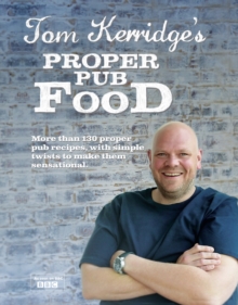 Tom Kerridge's Proper Pub Food, Hardback Tom Kerridge's Proper Pub Food, Hardback