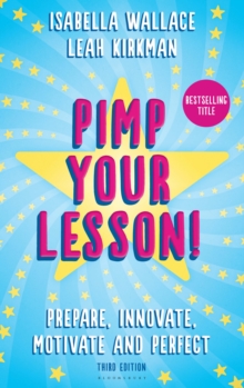 Pimp your Lesson! : Prepare, Innovate, Motivate and Perfect (New edition), Paperback Book Pimp your Lesson! : Prepare, Innovate, Motivate and Perfect (New edition), Paperback Book