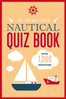 The Adlard Coles Nautical Quiz Book : With 1,000 Questions, Paperback Book The Adlard Coles Nautical Quiz Book : With 1,000 Questions, Paperback Book