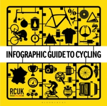 Infographic Guide to Cycling, Hardback Infographic Guide to Cycling, Hardback
