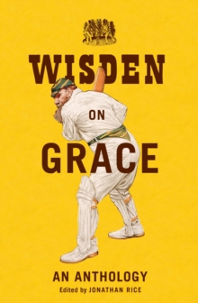 Wisden on Grace : An Anthology, Hardback Book Wisden on Grace : An Anthology, Hardback Book