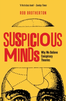 Suspicious Minds : Why We Believe Conspiracy Theories, Paperback Book Suspicious Minds : Why We Believe Conspiracy Theories, Paperback Book