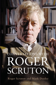 Conversations with Roger Scruton, Hardback Conversations with Roger Scruton, Hardback
