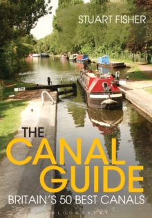 The Canal Guide : Britain's 50 Best Canals, Paperback Book The Canal Guide : Britain's 50 Best Canals, Paperback Book