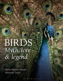 Birds: Myth, Lore and Legend, Hardback Birds: Myth, Lore and Legend, Hardback