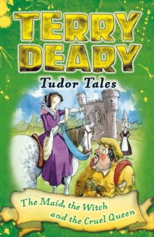 Tudor Tales: The Maid, the Witch and the Cruel Queen, Paperback Book Tudor Tales: The Maid, the Witch and the Cruel Queen, Paperback Book
