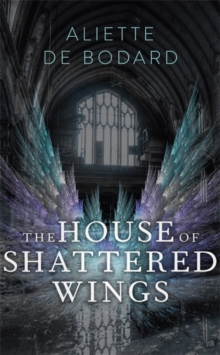The House of Shattered Wings, Paperback Book The House of Shattered Wings, Paperback Book