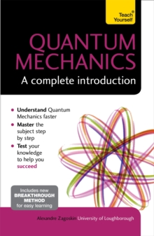 Quantum Mechanics: A Complete Introduction: Teach Yourself, Paperback Quantum Mechanics: A Complete Introduction: Teach Yourself, Paperback