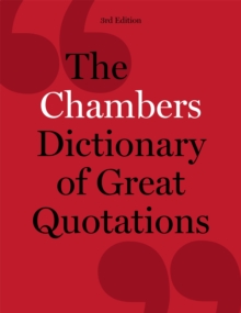The Chambers Dictionary of Great Quotations, Hardback Book The Chambers Dictionary of Great Quotations, Hardback Book