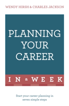 Planning Your Career in a Week : Start Your Career Planning in Seven Simple Steps, Paperback Book Planning Your Career in a Week : Start Your Career Planning in Seven Simple Steps, Paperback Book