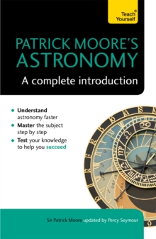 Patrick Moore's Astronomy: A Complete Introduction: Teach Yourself, Paperback Book Patrick Moore's Astronomy: A Complete Introduction: Teach Yourself, Paperback Book