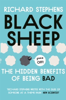 Black Sheep: The Hidden Benefits of Being Bad, Paperback Book Black Sheep: The Hidden Benefits of Being Bad, Paperback Book