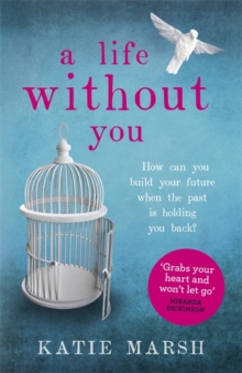 A Life Without You: An addictive and emotional story of love and family secrets, Paperback Book A Life Without You: An addictive and emotional story of love and family secrets, Paperback Book