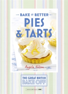 Great British Bake off - Bake it Better : Pies & Tarts No. 3, Hardback Book Great British Bake off - Bake it Better : Pies & Tarts No. 3, Hardback Book