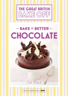 Great British Bake off - Bake it Better : Chocolate No. 6, Hardback Great British Bake off - Bake it Better : Chocolate No. 6, Hardback